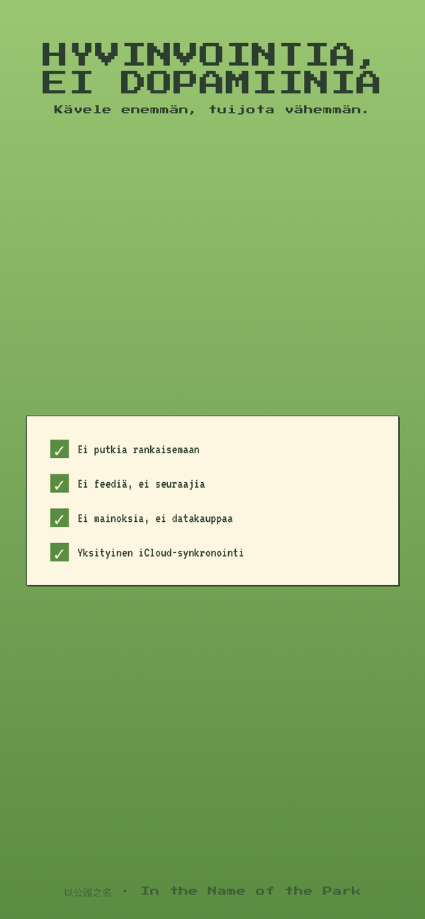 Mitä se ei ole — ei putkia, ei feediä, ei mainoksia